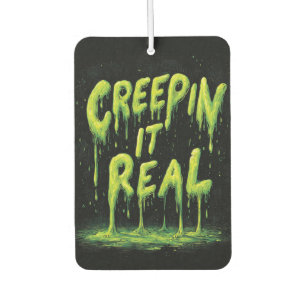 "Creepin it Real" Humorous Slime Typography Car Air Freshener