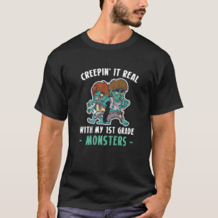 Creeping It Real With My 1st Grade Monsters Back T T-Shirt