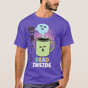 Creepy Dead Inside Kawaii Pastel Goth Coffee Gift T-Shirt
