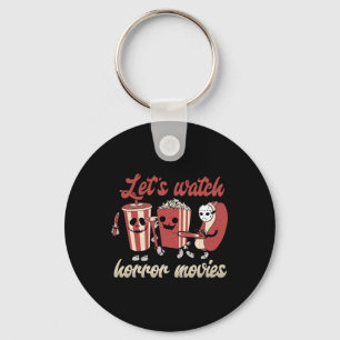 Creepy Funny Let's Watch Horror Movies Spooky Hall Key Ring