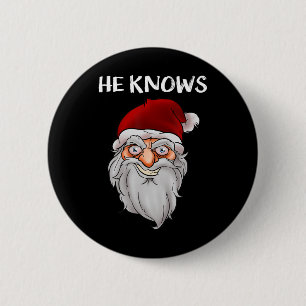 Creepy Funny Santa Christmas Gift He Know Crazy Sa 6 Cm Round Badge