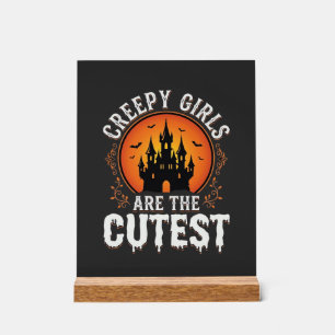 Creepy Girls Are The Cutest Gothic Halloween Desig Acrylic Sign