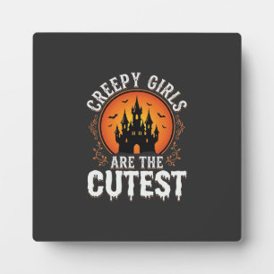 Creepy Girls Are The Cutest Gothic Halloween Desig Plaque