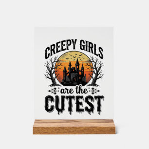 Creepy Girls Are The Cutest Halloween Vector Desig Acrylic Sign