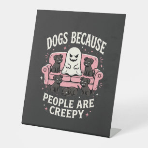 Creepy Halloween Dogs Because People Are Creepy Pedestal Sign
