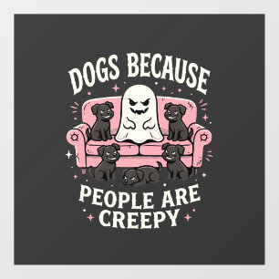 Creepy Halloween Dogs Because People Are Creepy Window Cling
