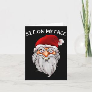 Creepy Santa Christmas -xmas Sit On My Face Card