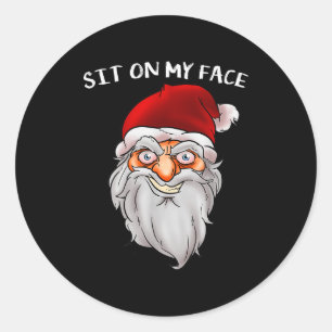 Creepy Santa Christmas -xmas Sit On My Face  Classic Round Sticker