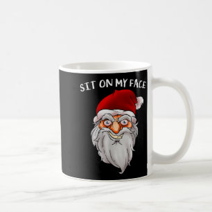 Creepy Santa Christmas -xmas Sit On My Face Coffee Mug