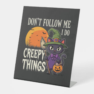 Creepy Things Halloween Cat Witch Design_1 Pedestal Sign