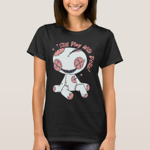 Creepy Voodoo Doll Play With Dolls Witchcraft Hall T-Shirt