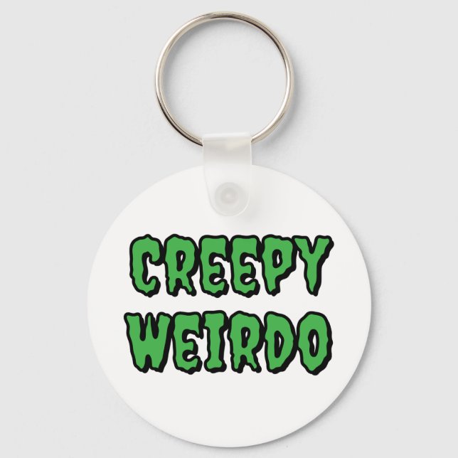 Creepy Weirdo Key Ring (Front)