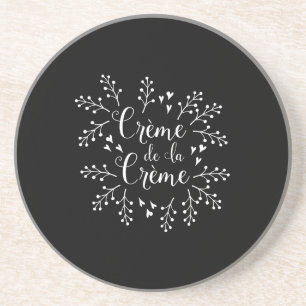 Creme de La Creme French Elegant Typography Coaster