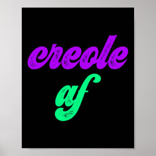 Creole Af Mardi Gras Louisiana Pride Gift Tee Poster