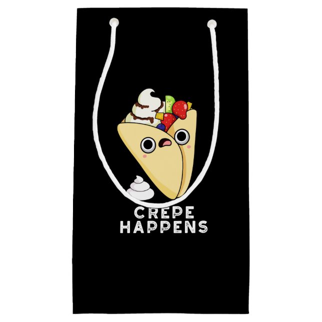 Crepe Happens Funny Food Pun Dark BG Small Gift Bag (Front)