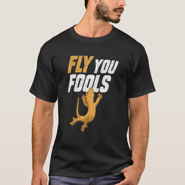 Crested Gecko Fly You Fools Eyelash Lizard Herpeto T-Shirt (Front)
