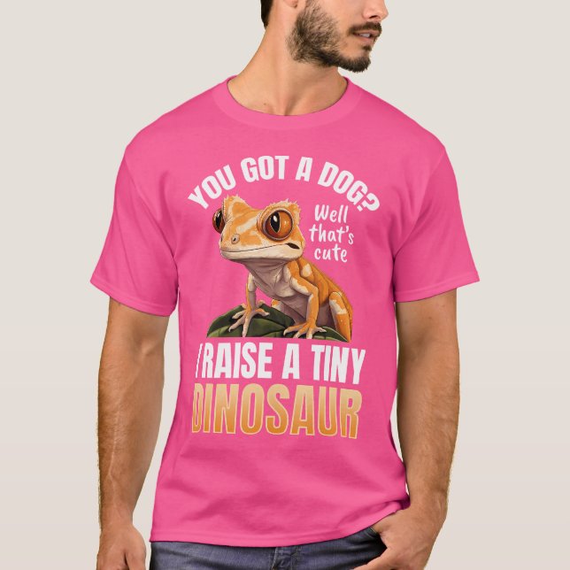Crested Gecko Reptile - I Raise A Tiny Dinosaurs T-Shirt (Front)