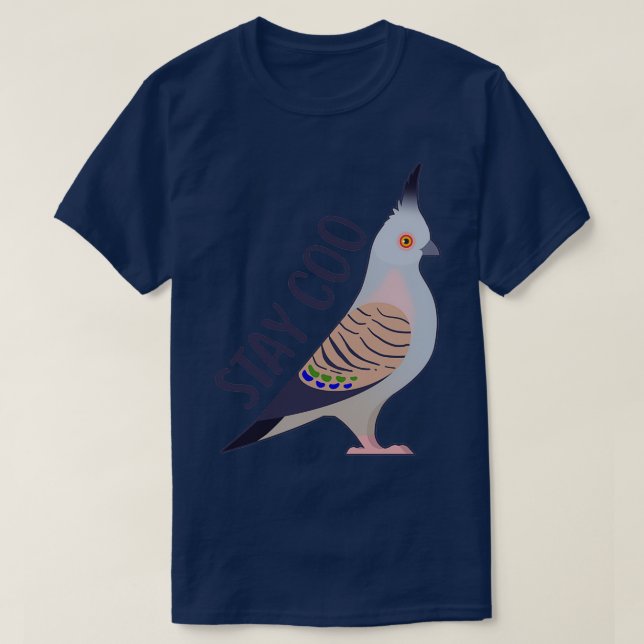 Crested Pigeon Stay Coo 2 T-Shirt (Design Front)
