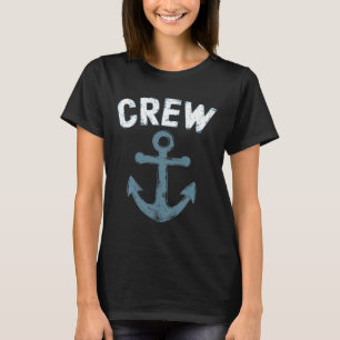 Crew Anchor Nautical Boat Sailing Seafarers Ocean T-Shirt