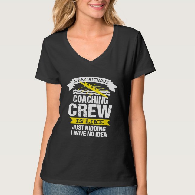 Crew Coach Funny Rowing Team T-Shirt (Front)