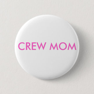 CREW MOM 6 CM ROUND BADGE