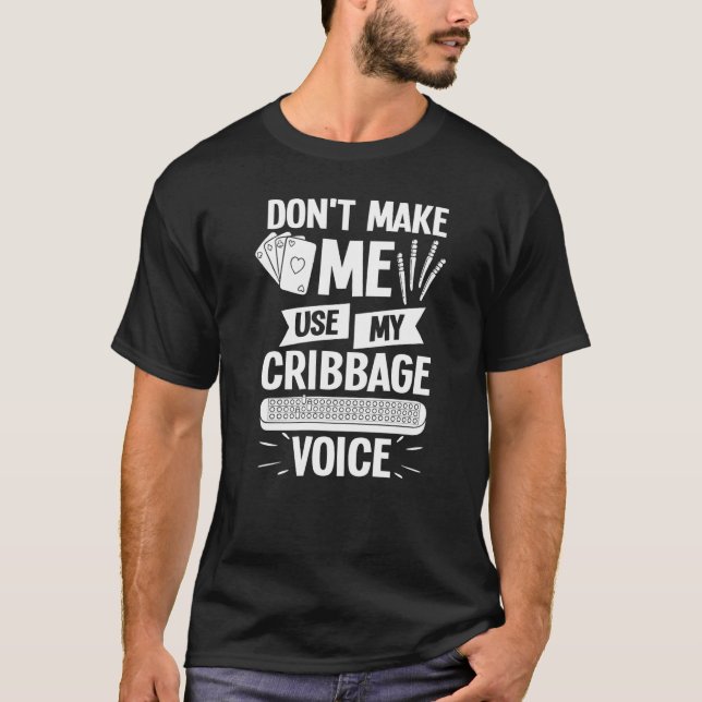 Cribbage Board Player Card Game Rules Crib Play Be T-Shirt (Front)