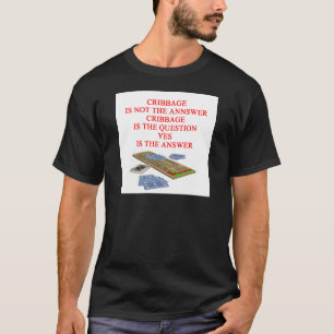CRIBBAGE joke T-Shirt