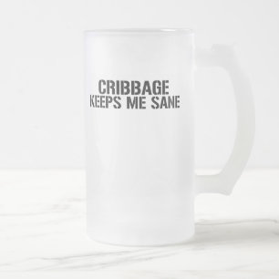 Cribbage Keeps Me Sane Frosted Glass Beer Mug