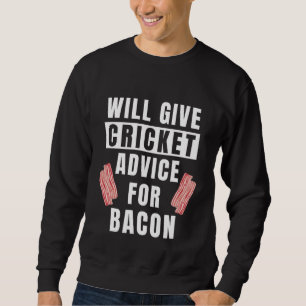 Cricket Advice For Bacon Sport Coaching  Cricket Sweatshirt