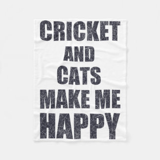 Cricket And Cats Make Me Happy Quote Funny Fleece Blanket