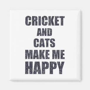 Cricket And Cats Make Me Happy Quote Funny Magnet