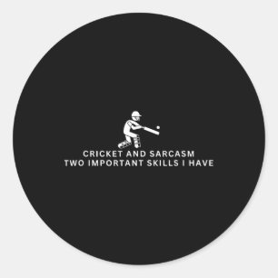Cricket And Sarcasm Funny Cricket Player Classic Round Sticker