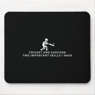 Cricket And Sarcasm Funny Cricket Player Mouse Mat