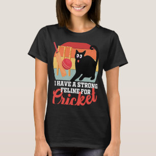 Cricket cat feline  cricket fans cat owners men wo T-Shirt