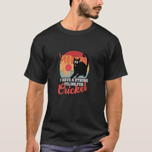 Cricket cat feline cricket fans cat owners men wom T-Shirt