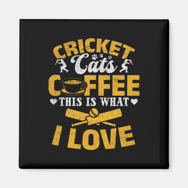 Cricket Cats Coffee This Is What I Love - Cricket  Magnet (Front)