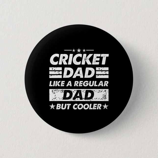 Cricket Dad Like A Regular Dad Funny Cricket  6 Cm Round Badge (Front)