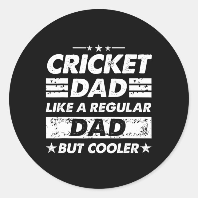 Cricket Dad Like A Regular Dad Funny Cricket  Classic Round Sticker (Front)