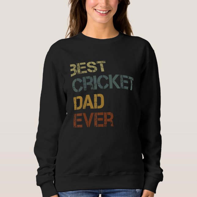 Cricket Dad Player Sport Sweatshirt (Front)