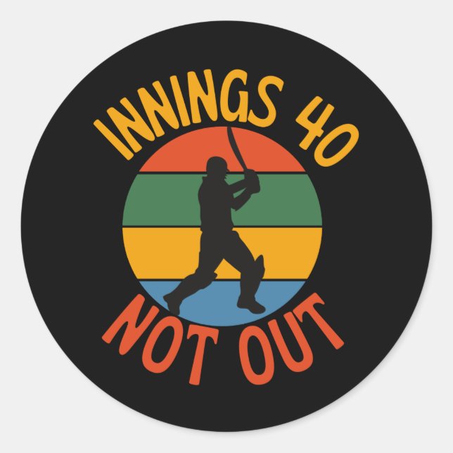 Cricket Fan 40 Year Old Birthday Not Out Classic Round Sticker (Front)