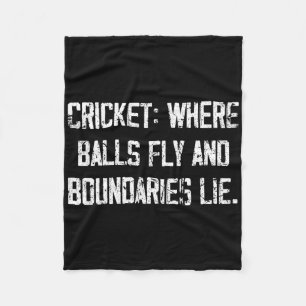 Cricket Fun Fly And Boundaries Lie Comedy Quote  Fleece Blanket