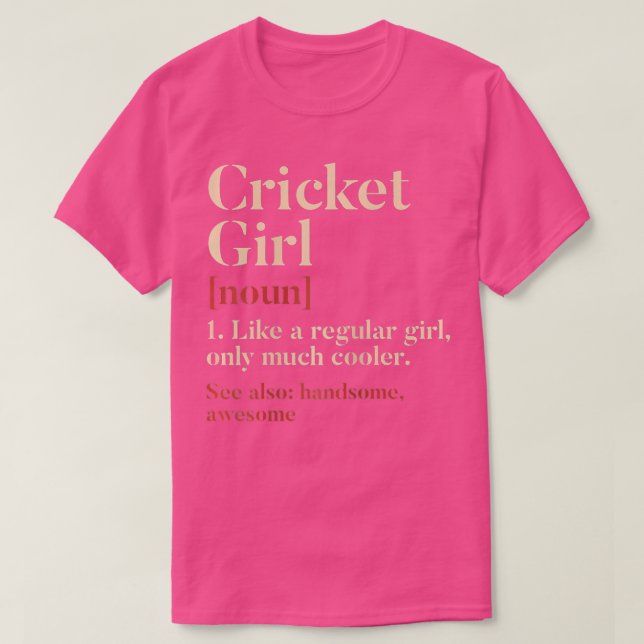 Cricket Girl Definition Funny Gift For Cricket Pla T-Shirt (Design Front)