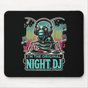 Cricket Insect I'm The Original Night Dj Mouse Mat