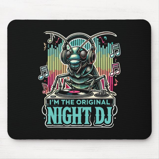Cricket Insect I'm The Original Night Dj  Mouse Mat (Front)