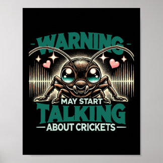 Cricket Insect May Start Talking About Crickets  Poster