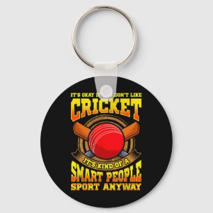 Cricket Is A Smart People Sport World Championship Key Ring