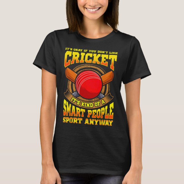 Cricket Is A Smart People Sport World Championship T-Shirt (Front)