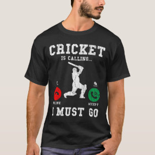 Cricket Is Calling Funny Graphic For Player 1 T-Shirt