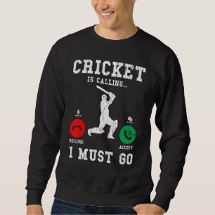 Cricket Is Calling Graphic For Player Sweatshirt