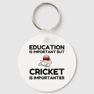 CRICKET IS IMPORTANTER KEY RING